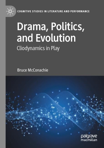 Бумажная книга «Drama, Politics, and Evolution: Cliodynamics in Play», автор Брюс Макконачи - фото №1