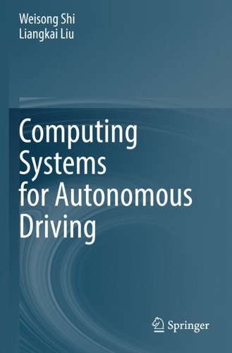 [object Object] «Computing Systems for Autonomous Driving», авторів Ліангкай Лю, Вейсонг Ши - фото №1