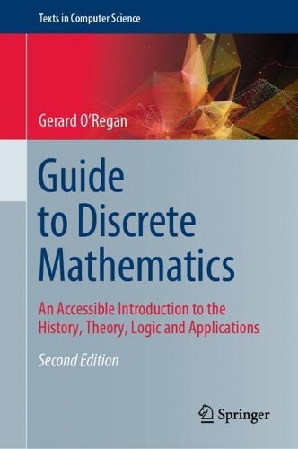 Бумажная книга «Guide to Discrete Mathematics: An Accessible Introduction to the History, Theory, Logic and Applications», автор Джерард О'Риган - фото №1