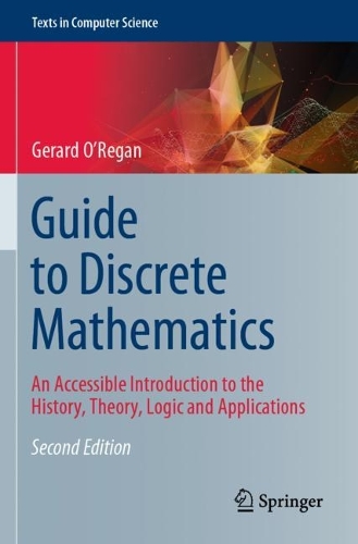 [object Object] «Guide to Discrete Mathematics: An Accessible Introduction to the History, Theory, Logic and Applications», автор Джерард О'Ріган - фото №1