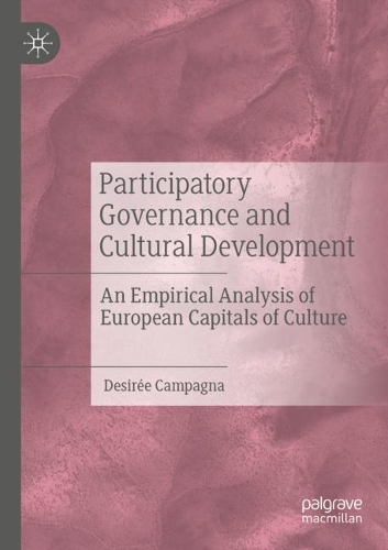 Бумажная книга «Participatory Governance and Cultural Development: An Empirical Analysis of European Capitals of Culture», автор Дезире Кампанья - фото №1