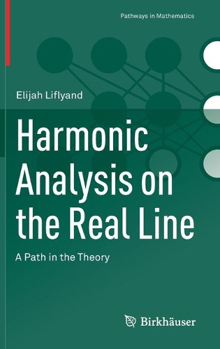 [object Object] «Harmonic Analysis on the Real Line: A Path in the Theory», автор Элайджа Лифленд - фото №1