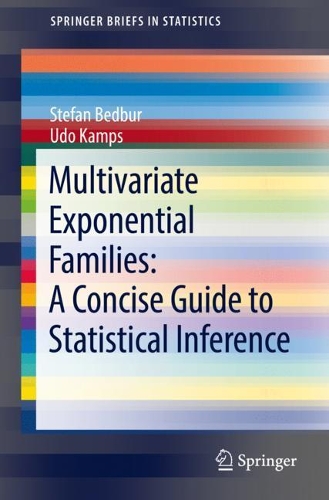 [object Object] «Multivariate Exponential Families: A Concise Guide to Statistical Inference», авторів Стефан Бедбур, Удо Кампс - фото №1