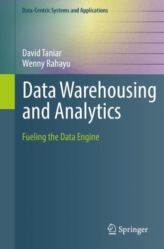 [object Object] «Data Warehousing and Analytics: Fueling the Data Engine», авторів Девід Таніар, Веньні Рахаю - фото №1