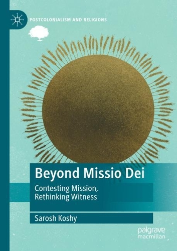 Бумажная книга «Beyond Missio Dei: Contesting Mission, Rethinking Witness», автор Сарош Коши - фото №1
