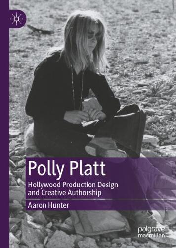 Паперова книга «Polly Platt: Hollywood Production Design and Creative Authorship», автор Аарон Хантер - фото №1