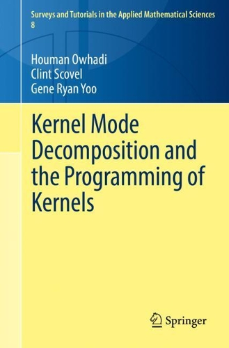 Паперова книга «Kernel Mode Decomposition and the Programming of Kernels», авторів Клінт Сковел, Джин Райан Ю, Хуман Осхаді - фото №1