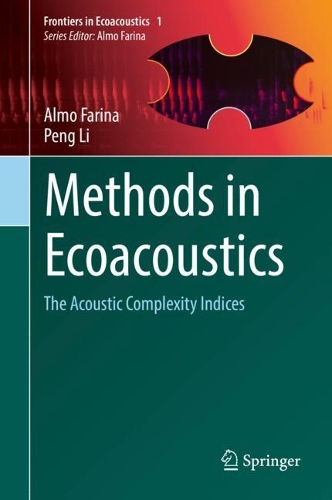 Бумажная книга «Methods in Ecoacoustics : The Acoustic Complexity Indices», авторов Альмо Фарина, Пэн Ли - фото №1