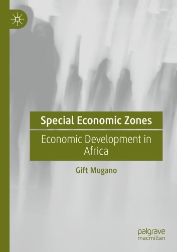 Бумажная книга «Special Economic Zones: Economic Development in Africa», автор Гифт Мугано - фото №1