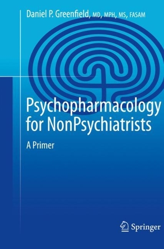 Бумажная книга «Psychopharmacology for Nonpsychiatrists: A Primer», автор Дэниел П. Гринфилд - фото №1