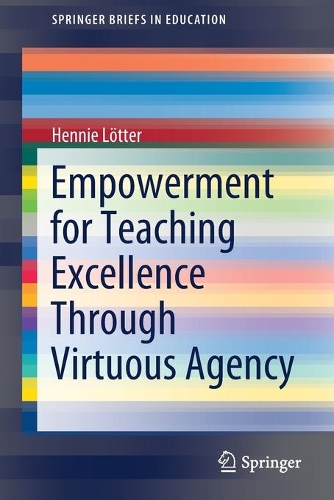 Паперова книга «Empowerment for Teaching Excellence Through Virtuous Agency», автор Хенні Леттер - фото №1