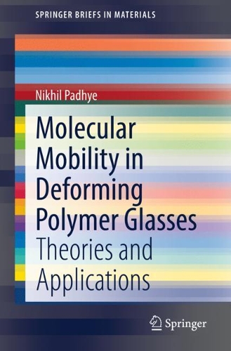 [object Object] «Molecular Mobility in Deforming Polymer Glasses: Theories and Applications», автор Никхил Падхье - фото №1