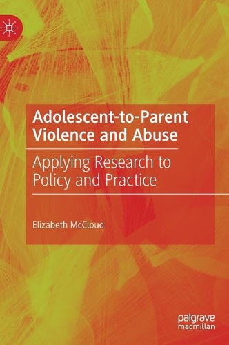 Бумажная книга «Adolescent-to-Parent Violence and Abuse: Applying Research to Policy and Practice», автор Элизабет Макклауд - фото №1