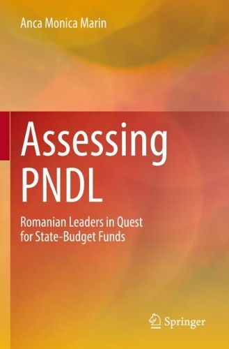 Паперова книга «Assessing PNDL: Romanian Leaders in Quest for State-Budget Funds», автор Анка Моніка Марін - фото №1
