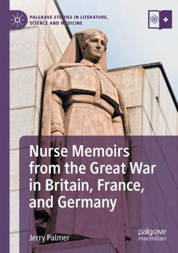 Бумажная книга «Nurse Memoirs from the Great War in Britain, France, and Germany», автор Джерри Палмер - фото №1