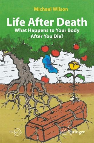 Паперова книга «Life After Death: What Happens to Your Body After You Die?», автор Майкл Уілсон - фото №1