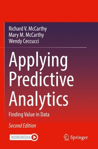 [object Object] «Applying Predictive Analytics: Finding Value in Data», авторів Мері М. Маккарті, Річард В. Маккарті, Венді Чеккуччі - фото №1