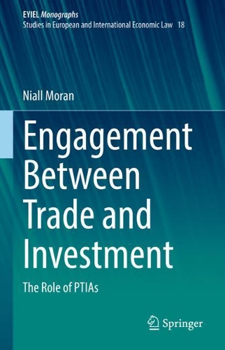 Бумажная книга «Engagement Between Trade and Investment: The Role of PTIAs», автор Ниалл Моран - фото №1