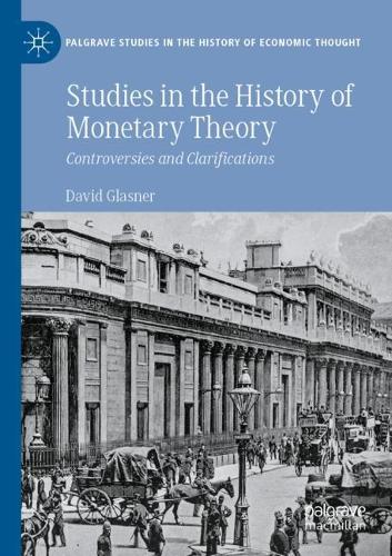 Бумажная книга «Studies in the History of Monetary Theory: Controversies and Clarifications», автор Дэвид Гласнер - фото №1