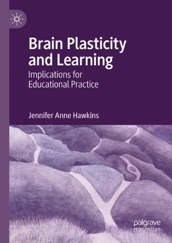 Бумажная книга «Brain Plasticity and Learning: Implications for Educational Practice», автор Дженнифер Энн Хокинс - фото №1