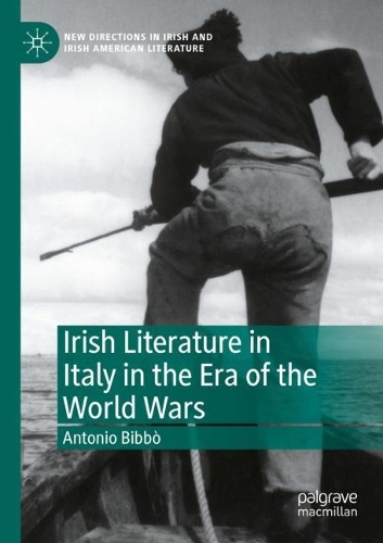 Бумажная книга «Irish Literature in Italy in the Era of the World Wars», автор Антонио Биббо - фото №1