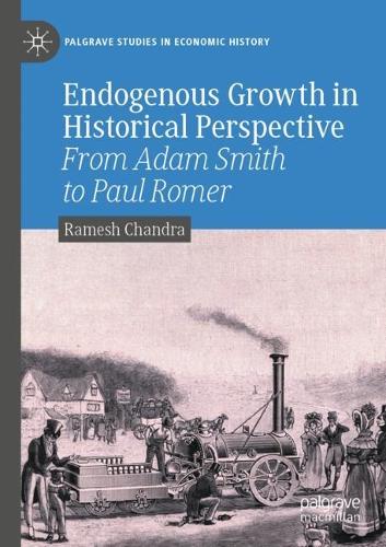 [object Object] «Endogenous Growth in Historical Perspective: From Adam Smith to Paul Romer», автор Рамеш Чандра - фото №1