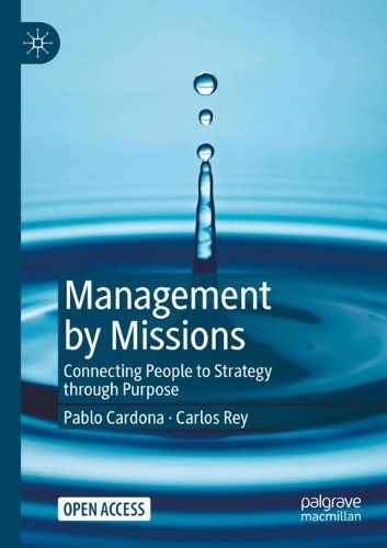 Паперова книга «Management by Missions: Connecting People to Strategy through Purpose», авторів Карлос Рей, Пабло Кардона - фото №1