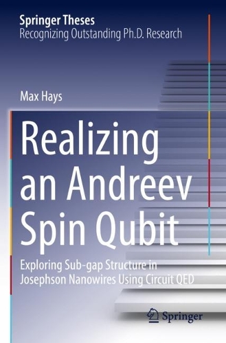 [object Object] «Realizing an Andreev Spin Qubit: Exploring Sub-gap Structure in Josephson Nanowires Using Circuit QED», автор Макс Хейс - фото №1