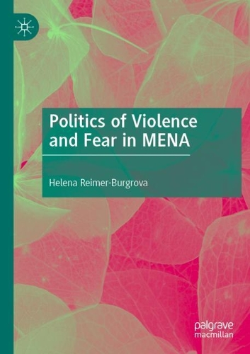 Паперова книга «Politics of Violence and Fear in MENA», автор Хелена Реймер-Бургрова - фото №1
