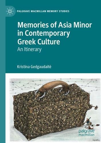 Бумажная книга «Memories of Asia Minor in Contemporary Greek Culture: An Itinerary», автор Кристина Гедгаудайте - фото №1
