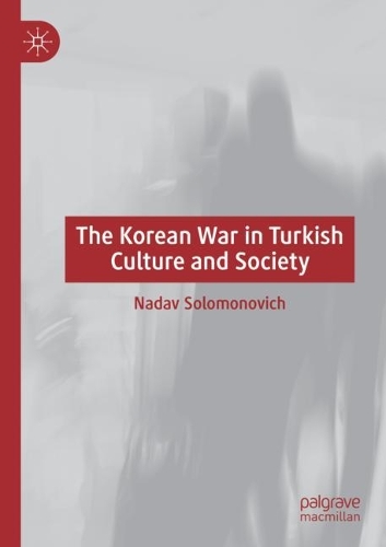 Паперова книга «The Korean War in Turkish Culture and Society», автор Надав Соломонович - фото №1