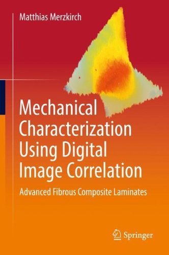 Бумажная книга «Mechanical Characterization Using Digital Image Correlation: Advanced Fibrous Composite Laminates», автор Маттиас Мерцкирх - фото №1