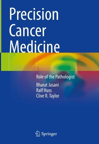 Бумажная книга «Precision Cancer Medicine: Role of the Pathologist», авторов Бхарат Джасани, Клайв Р. Тейлор, Ральф Хусс - фото №1
