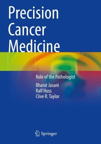 Паперова книга «Precision Cancer Medicine: Role of the Pathologist», авторів Бхарат Джасані, Клайв Р. Тейлор, Ральф Гусс - фото №1