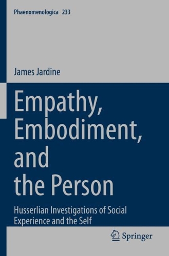 Бумажная книга «Empathy, Embodiment, and the Person: Husserlian Investigations of Social Experience and the Self», автор Джеймс Джардин - фото №1