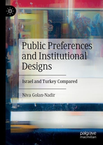 Бумажная книга «Public Preferences and Institutional Designs: Israel and Turkey Compared», автор Нива Голан-Надир - фото №1