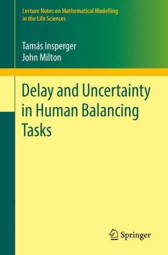 Бумажная книга «Delay and Uncertainty in Human Balancing Tasks», автор Джон Милтон - фото №1