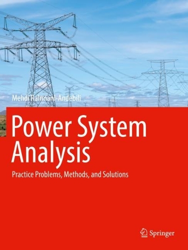 Бумажная книга «Power System Analysis: Practice Problems, Methods, and Solutions», автор Мехди Рахмани-Андебили - фото №1