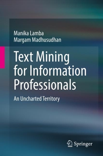 [object Object] «Text Mining for Information Professionals: An Uncharted Territory», авторів Маніка Ламба, Маргам Мадхусудхан - фото №1