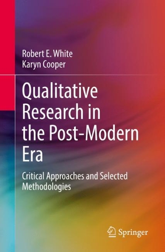 Бумажная книга «Qualitative Research in the Post-Modern Era: Critical Approaches and Selected Methodologies», авторов Кэрин Купер, Роберт Э. Уайт - фото №1