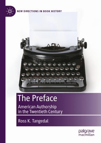 Паперова книга «The Preface: American Authorship in the Twentieth Century», автор Росс К. Тангедал - фото №1