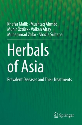 Бумажная книга «Herbals of Asia: Prevalent Diseases and Their Treatments», авторов Хафса Малик, Мухаммад Зафар, Муштак Ахмад, Мунир Озтюрк, Шазия Султана, Волкан Алтай - фото №1