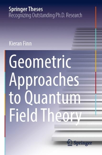 [object Object] «Geometric Approaches to Quantum Field Theory», автор Киран Финн - фото №1