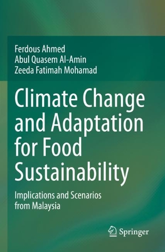 Паперова книга «Climate Change and Adaptation for Food Sustainability: Implications and Scenarios from Malaysia», авторів Абуль Квасем Аль-Амін, Фердус Ахмед, Зеда Фатіма Мохамад - фото №1
