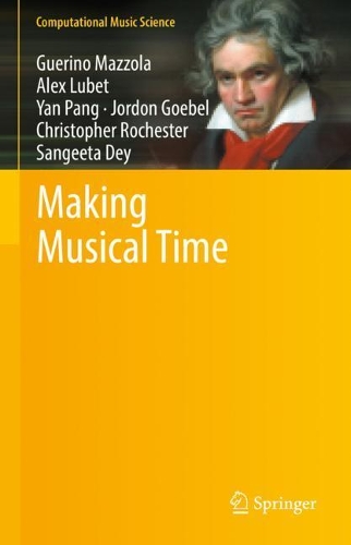 [object Object] «Making Musical Time», авторів Алекс Любе, Крістофер Рочестер, Гуеріно Маццола, Джордон Гебель, Сангіта Дей, Янь Пань - фото №1