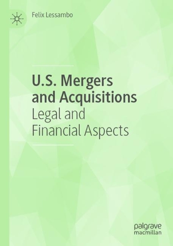 Бумажная книга «U.S. Mergers and Acquisitions: Legal and Financial Aspects», автор Феликс Лессамбо - фото №1