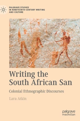 Бумажная книга «Writing the South African San: Colonial Ethnographic Discourses», автор Лара Аткин - фото №1