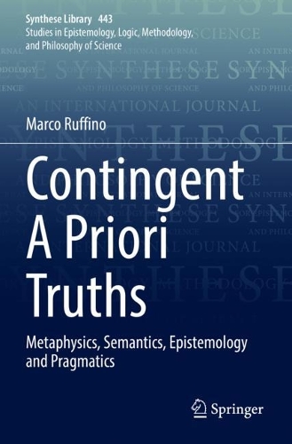 [object Object] «Contingent A Priori Truths: Metaphysics, Semantics, Epistemology and Pragmatics», автор Марко Руффіно - фото №1