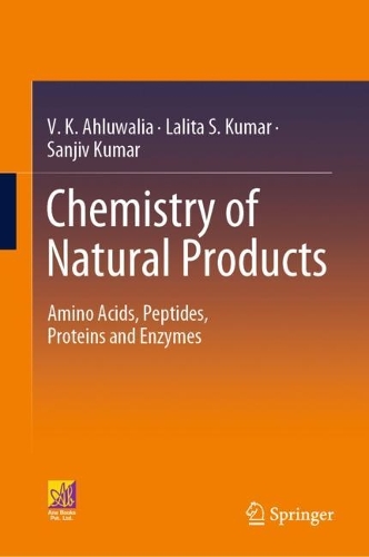 Бумажная книга «Chemistry of Natural Products: Amino Acids, Peptides, Proteins and Enzymes», авторов Лалита С. Кумар, Санджив Кумар, В. К. Ахлувалия - фото №1