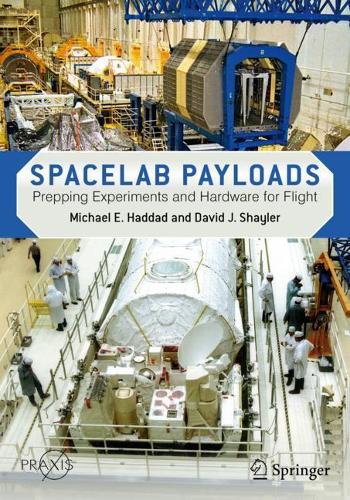 [object Object] «Spacelab Payloads: Prepping Experiments and Hardware for Flight», авторов Дэвид Дж. Шейлер, Майкл Э. Хаддад - фото №1